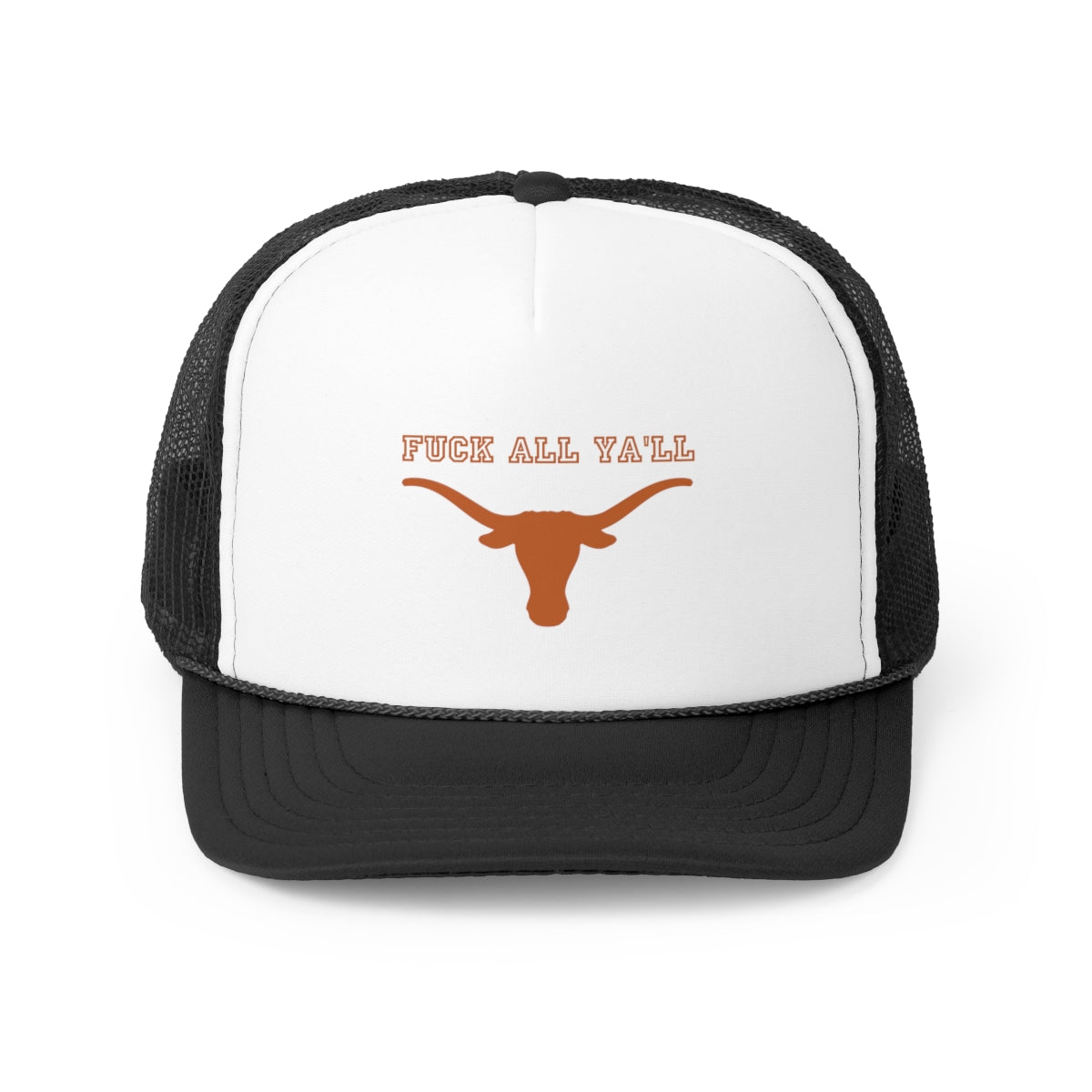 Fuck All Ya’ll Trucker Hat