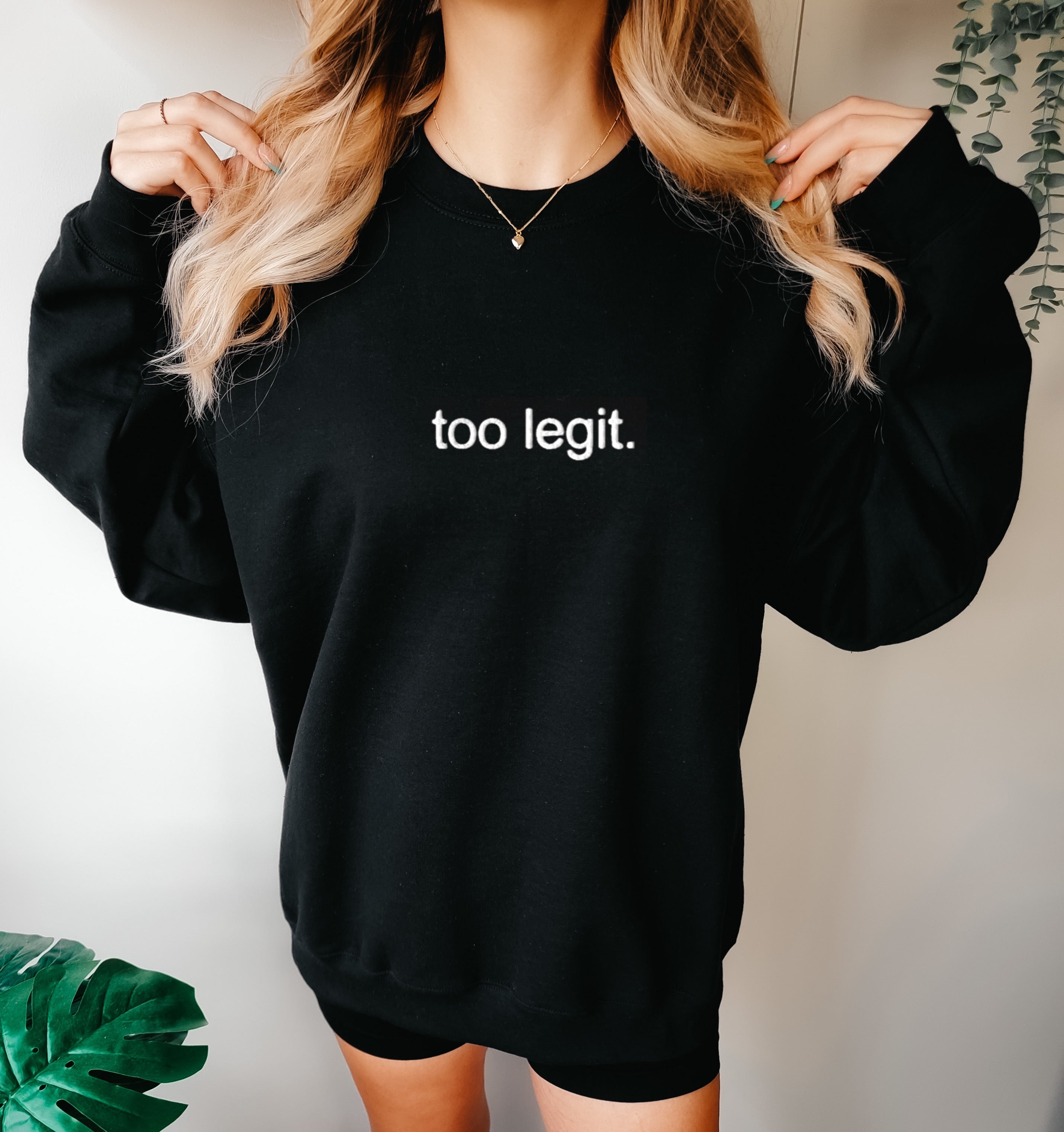 Too Legit Crew Neck Sweatshirt - Yoga Bitch
